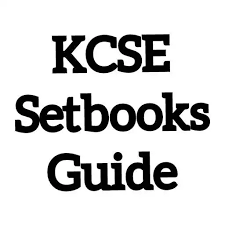 KCSE Setbooks Guide