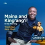 Maina and King'ang'i