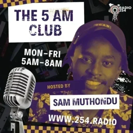 Radio 254 : 5AM Club
