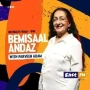 East FM : Bemisaal Andaaz