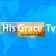 His Grace TV